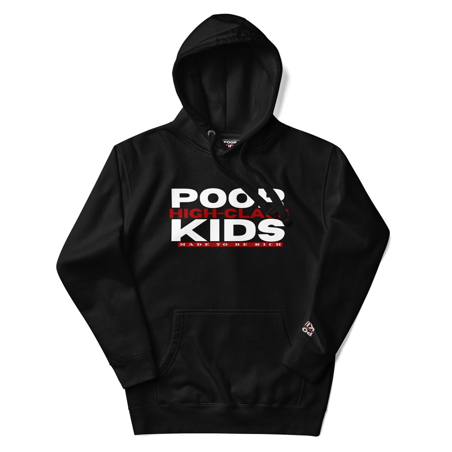 Poor High-Class Kids Unisex Hoodie