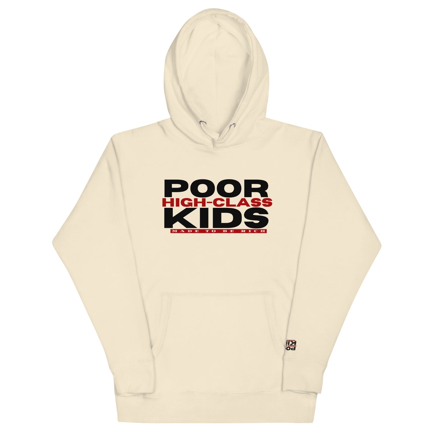 Poor High-Class Kids Unisex Hoodie