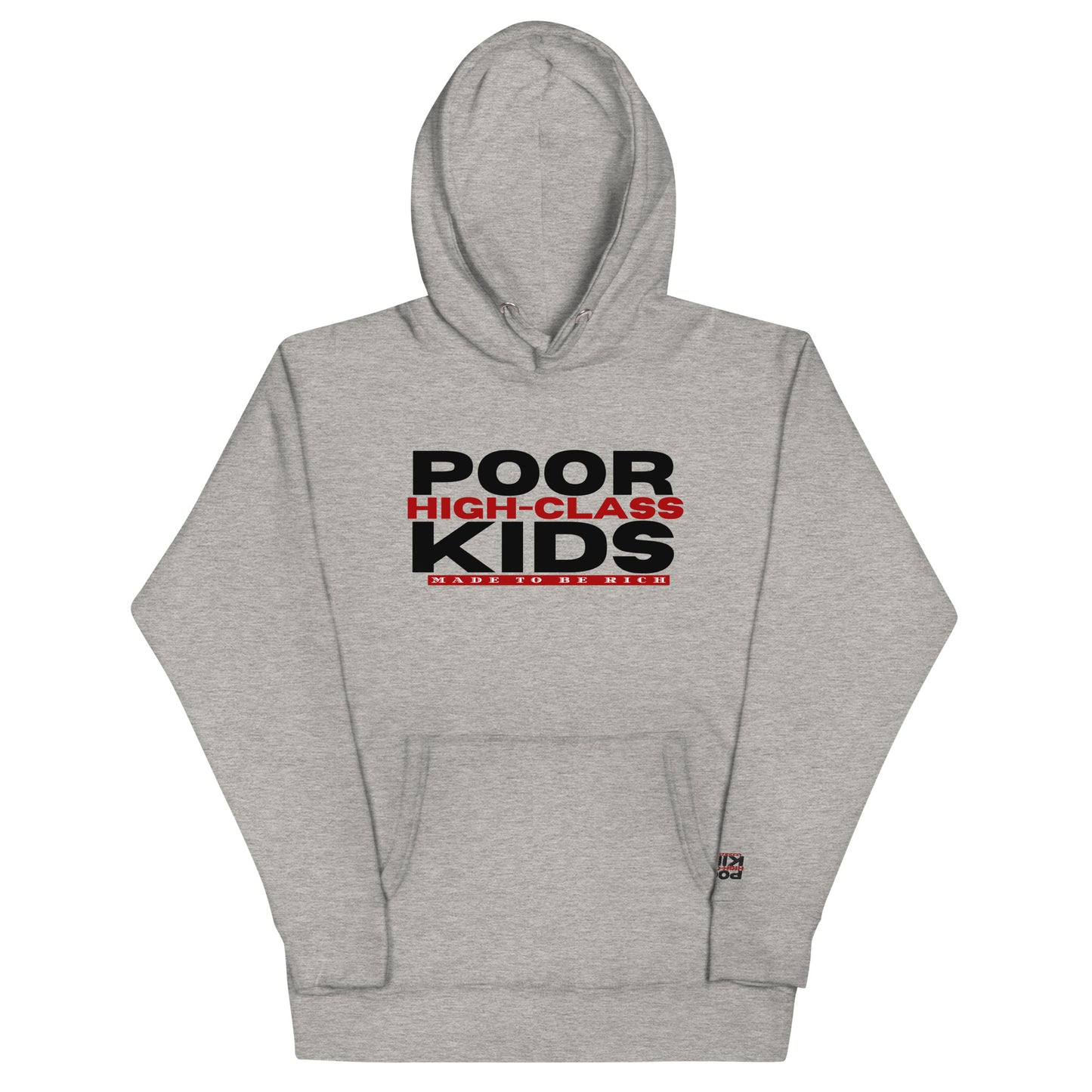 Poor High-Class Kids Unisex Hoodie