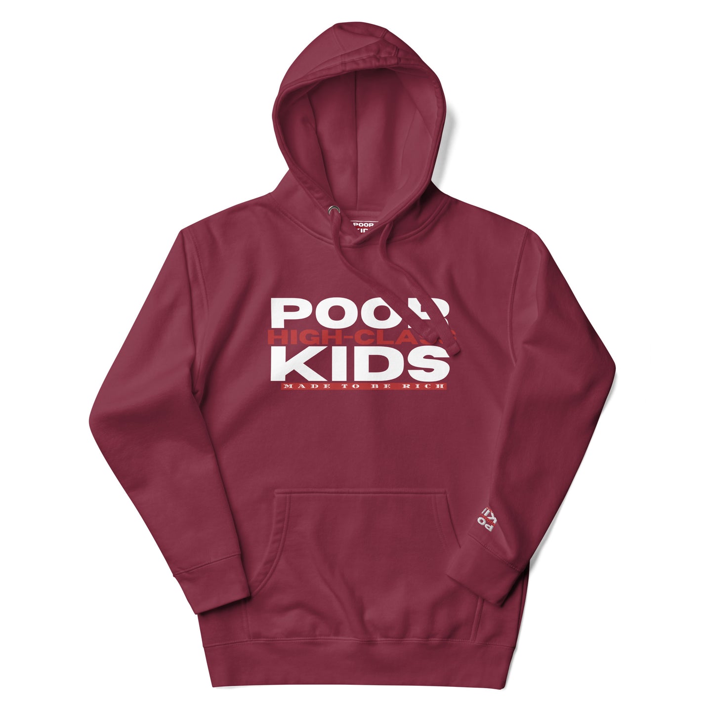 Poor High-Class Kids Unisex Hoodie