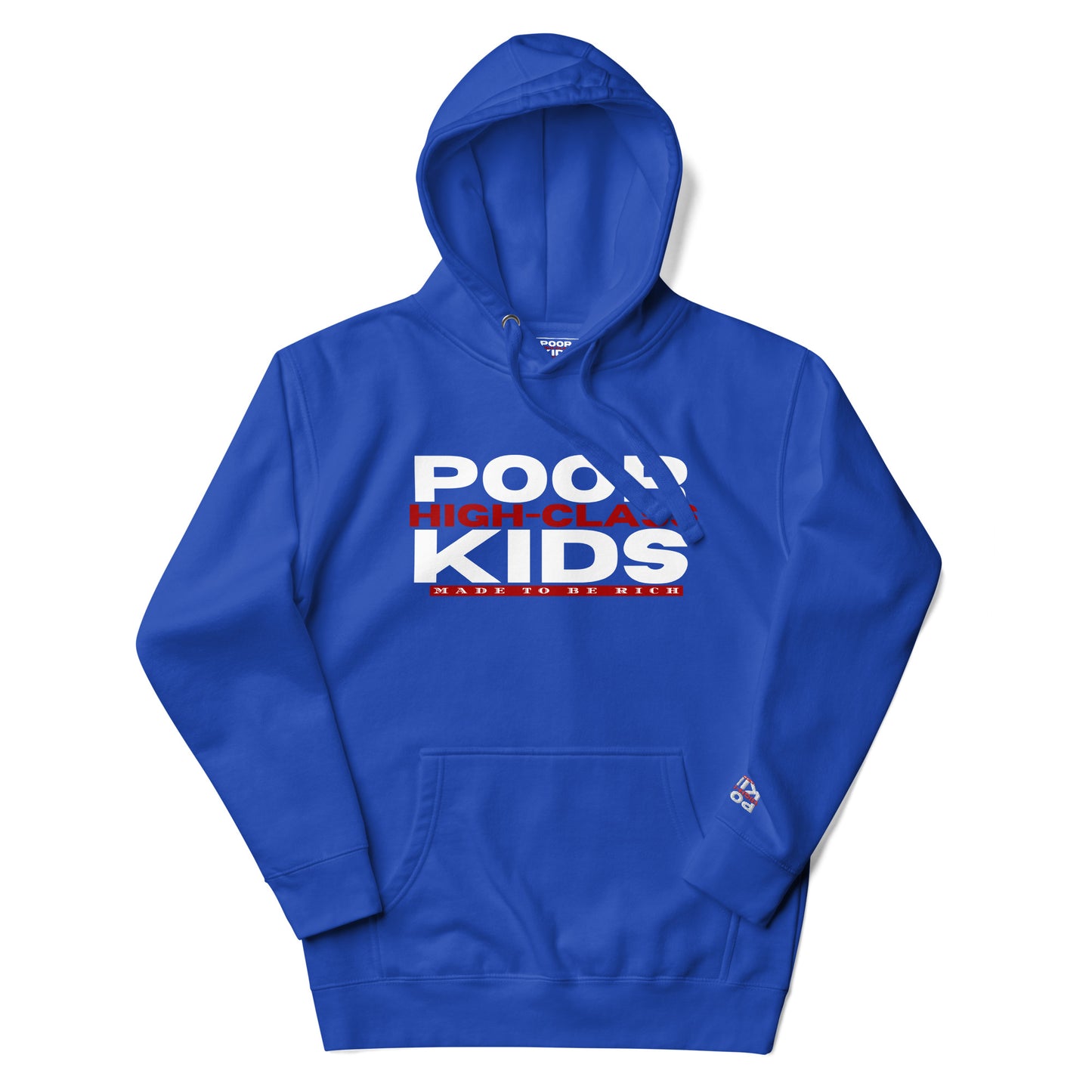 Poor High-Class Kids Unisex Hoodie