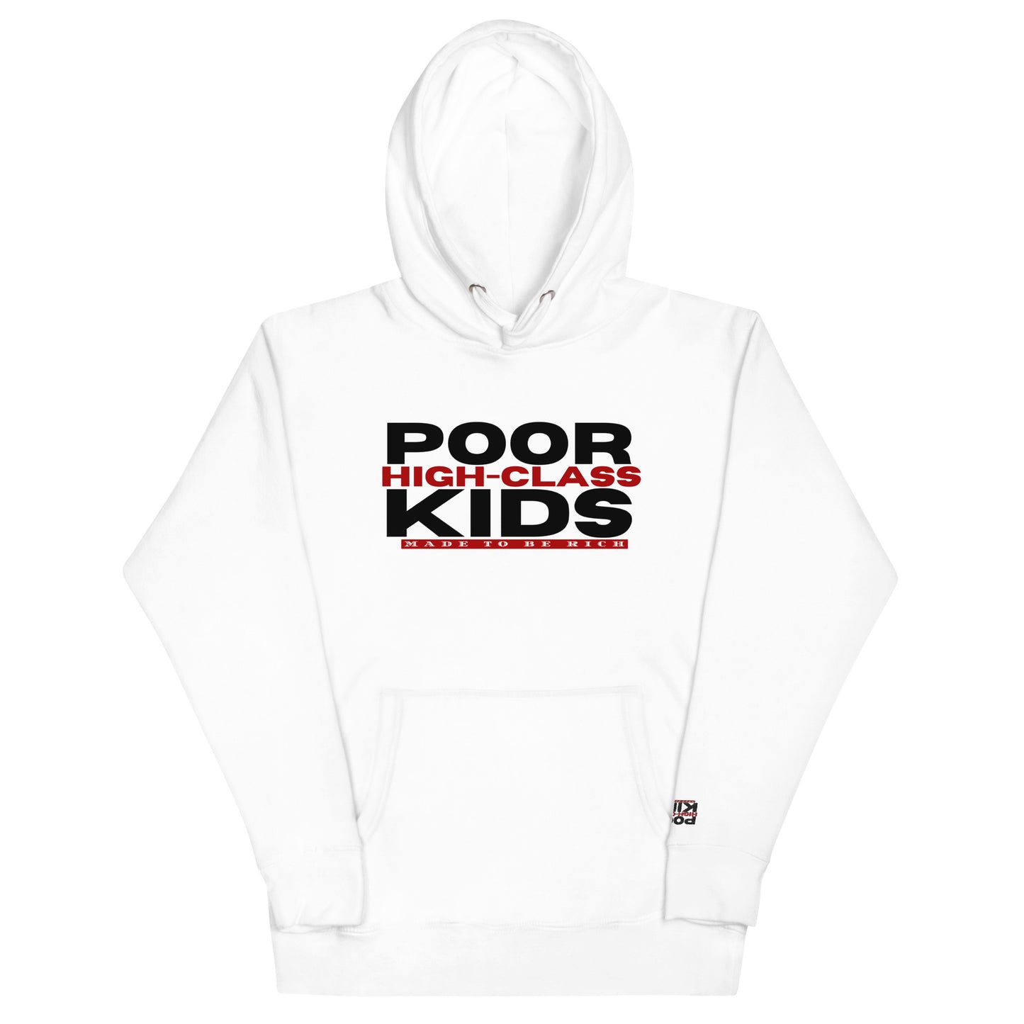 Poor High-Class Kids Unisex Hoodie