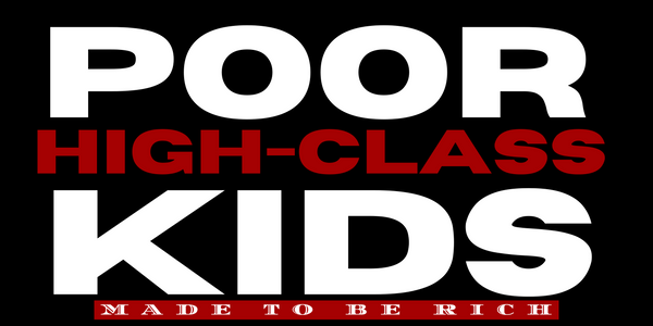Poor High Class Kids