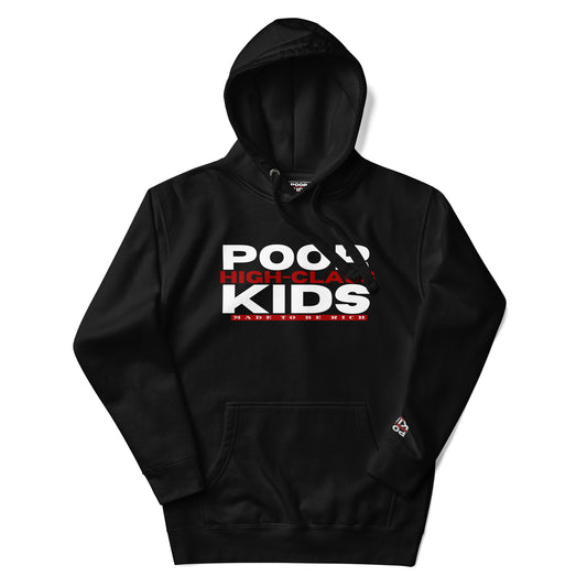 Poor High-Class Kids Unisex Hoodie