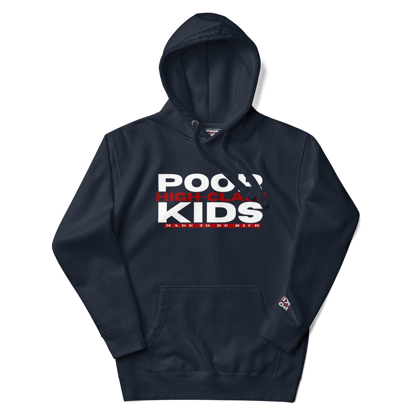 Poor High-Class Kids Unisex Hoodie